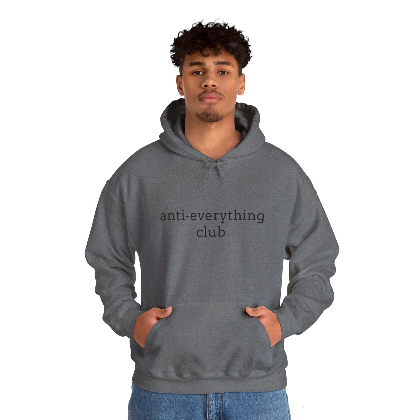 Anti-Everything Club Hoodie - Unisex