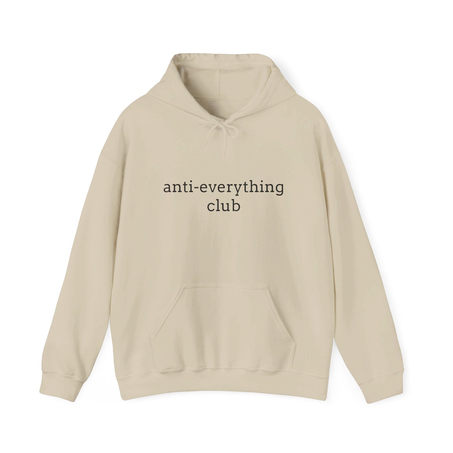 Anti-Everything Club Hoodie - Unisex