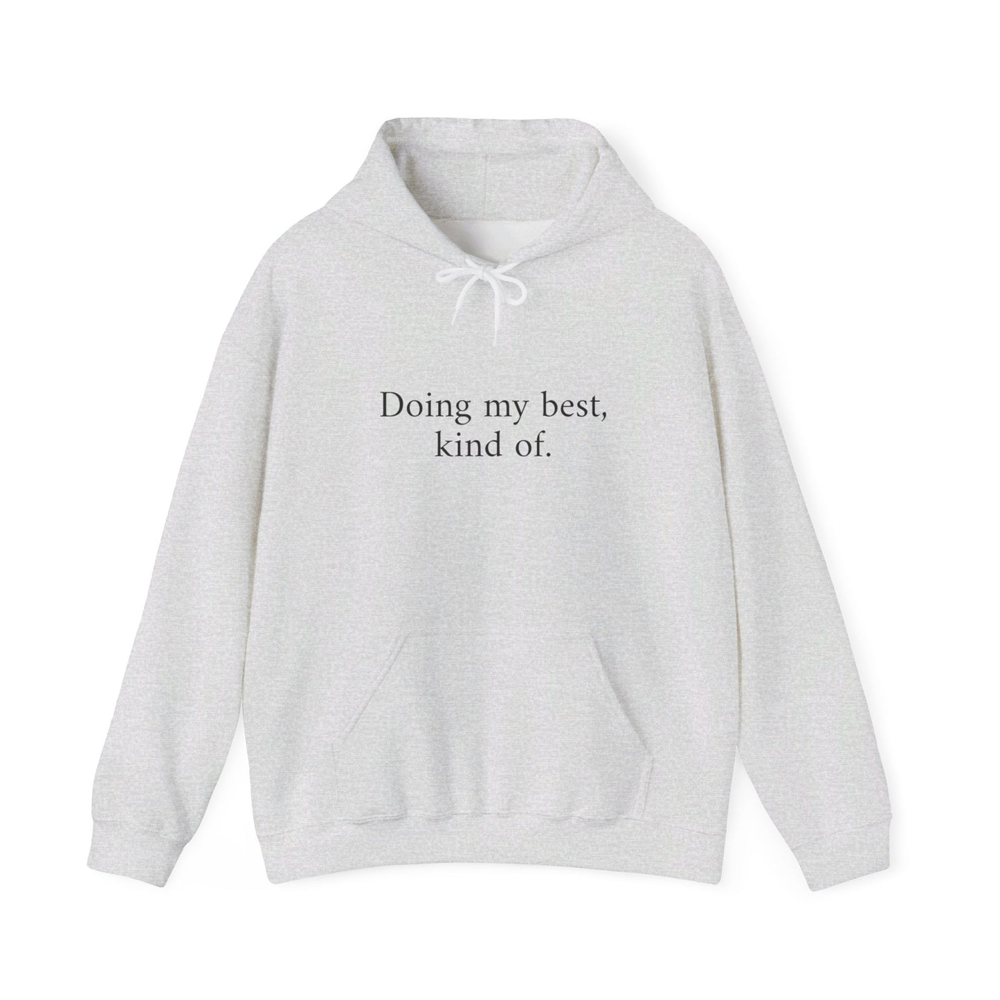 Doing My Best Hoodie - Unisex