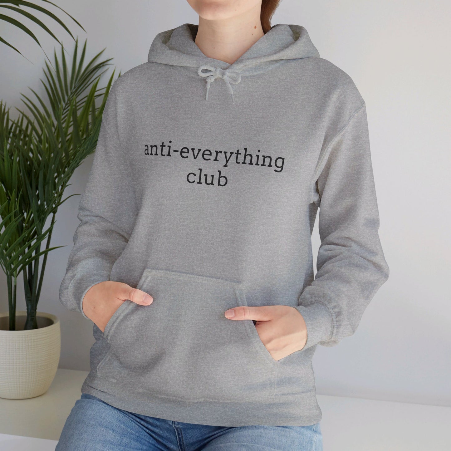 Anti-Everything Club Hoodie - Unisex