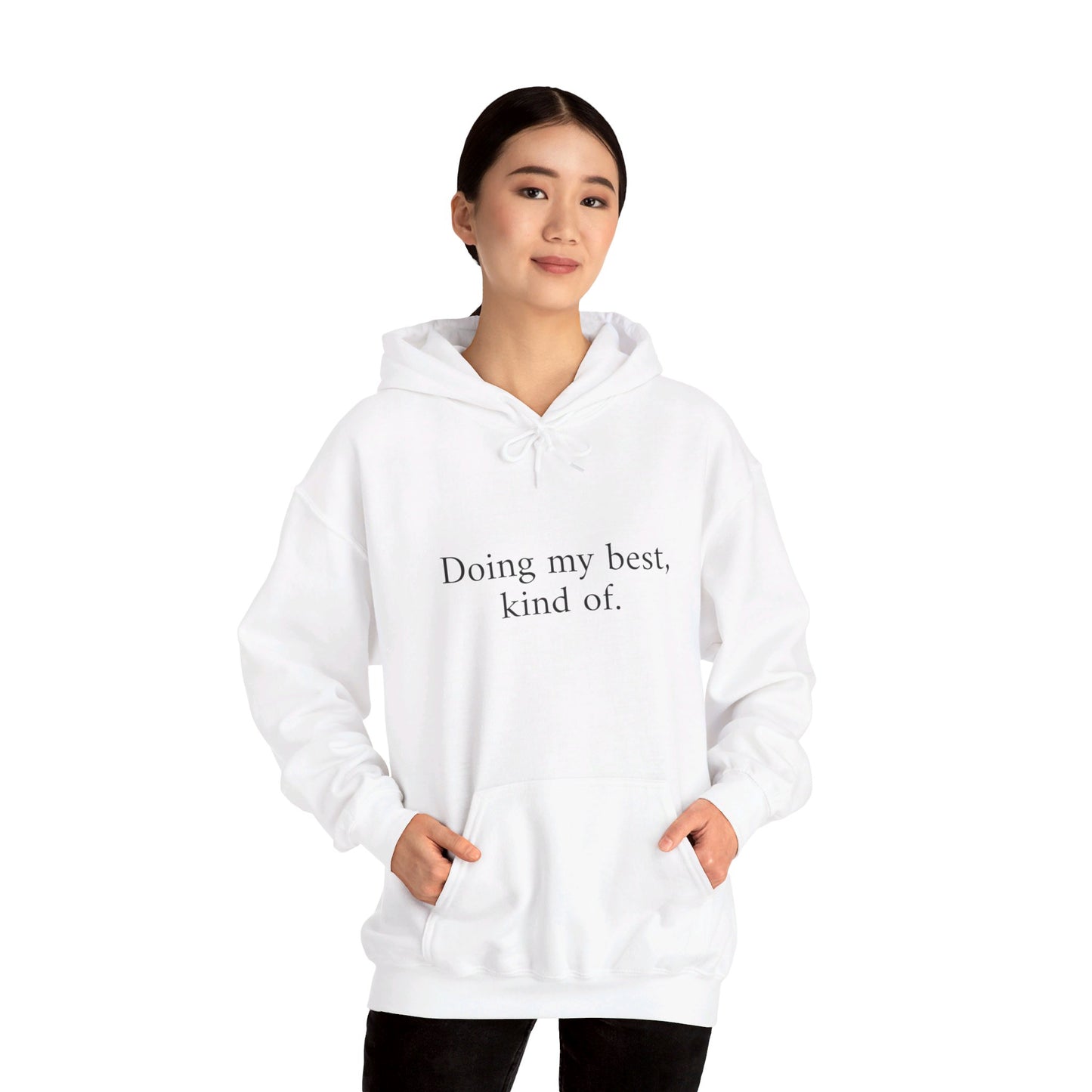 Doing My Best Hoodie - Unisex