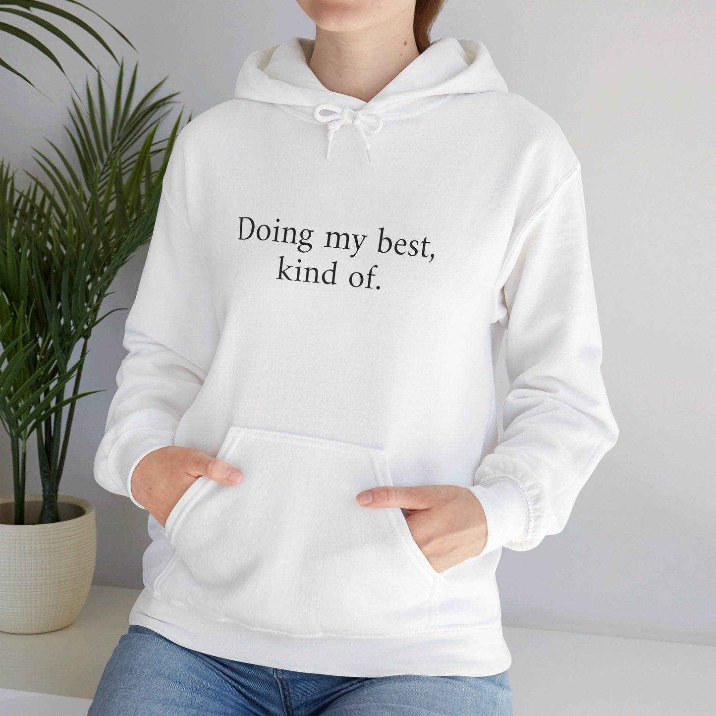 Doing My Best Hoodie - Unisex