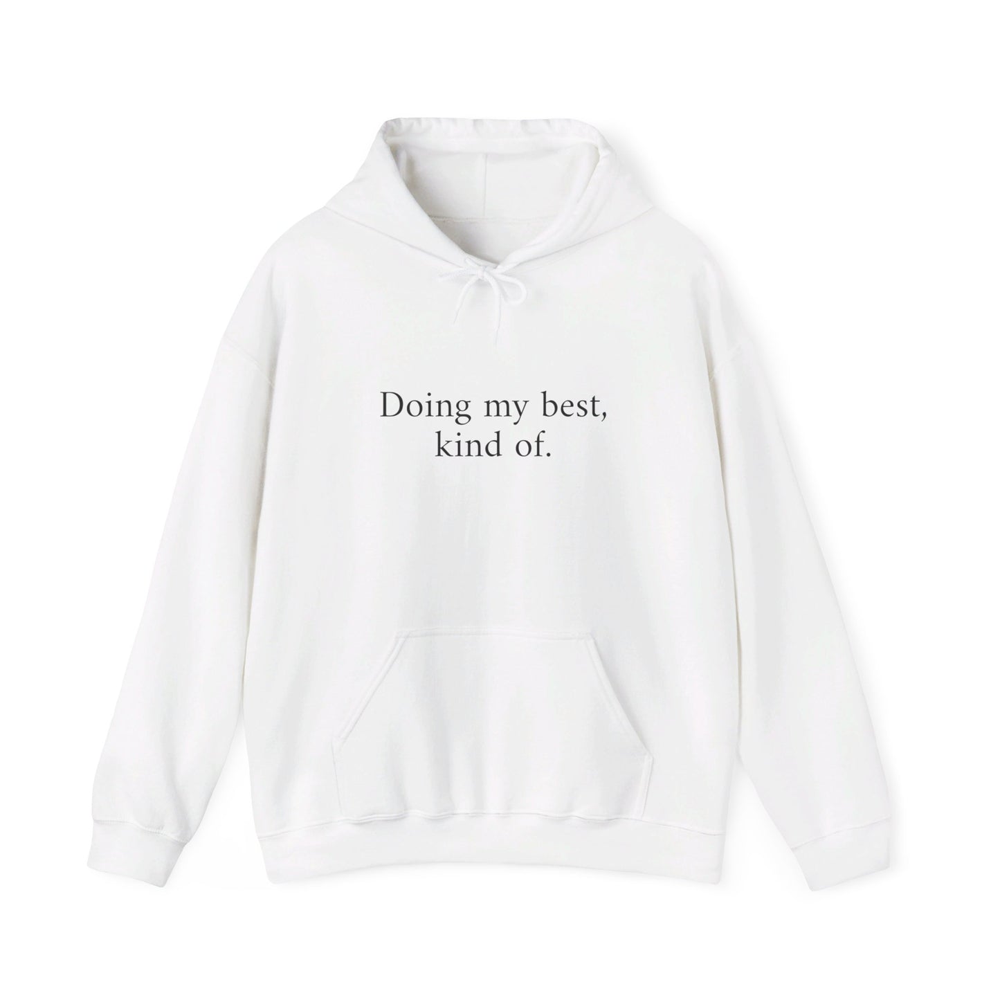 Doing My Best Hoodie - Unisex