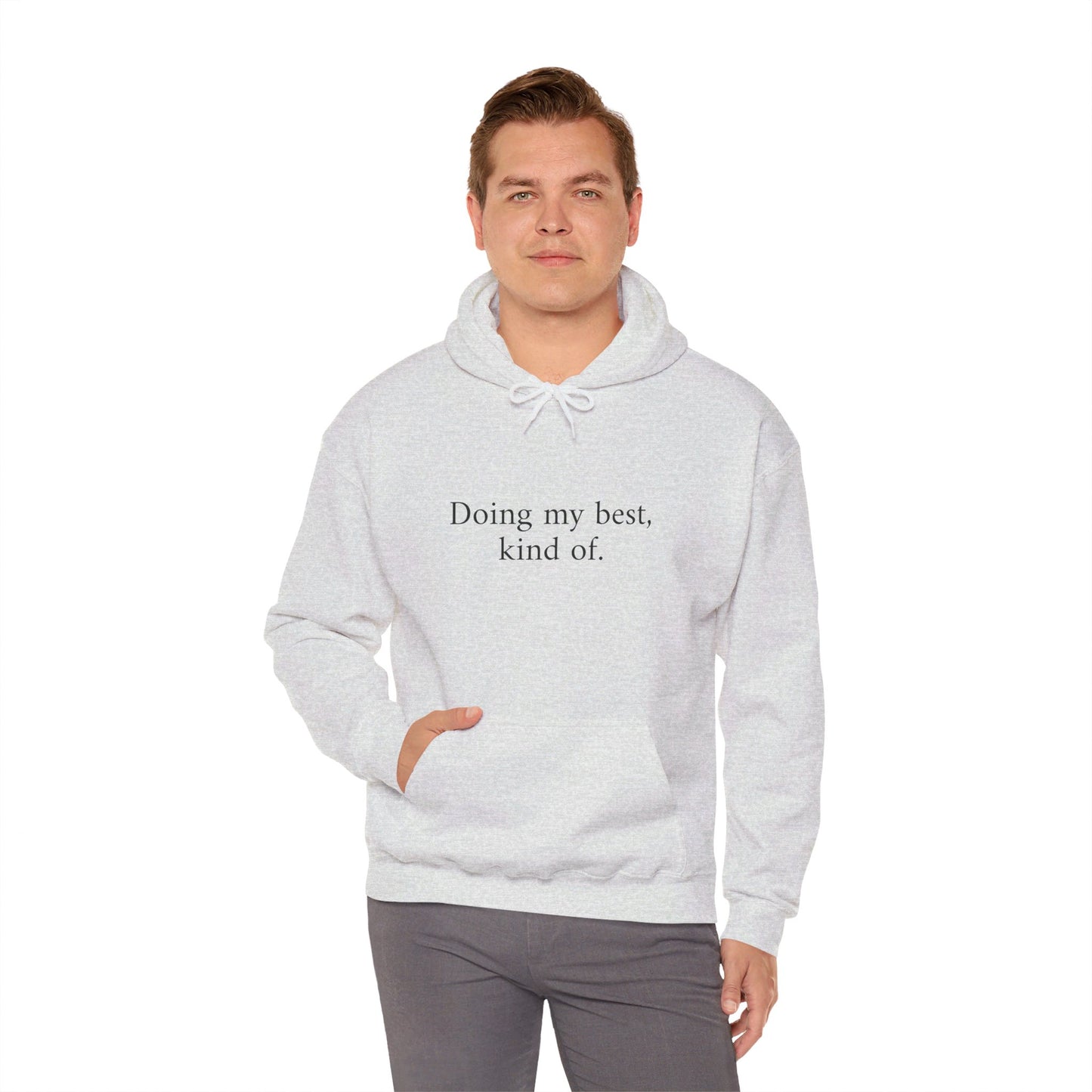 Doing My Best Hoodie - Unisex