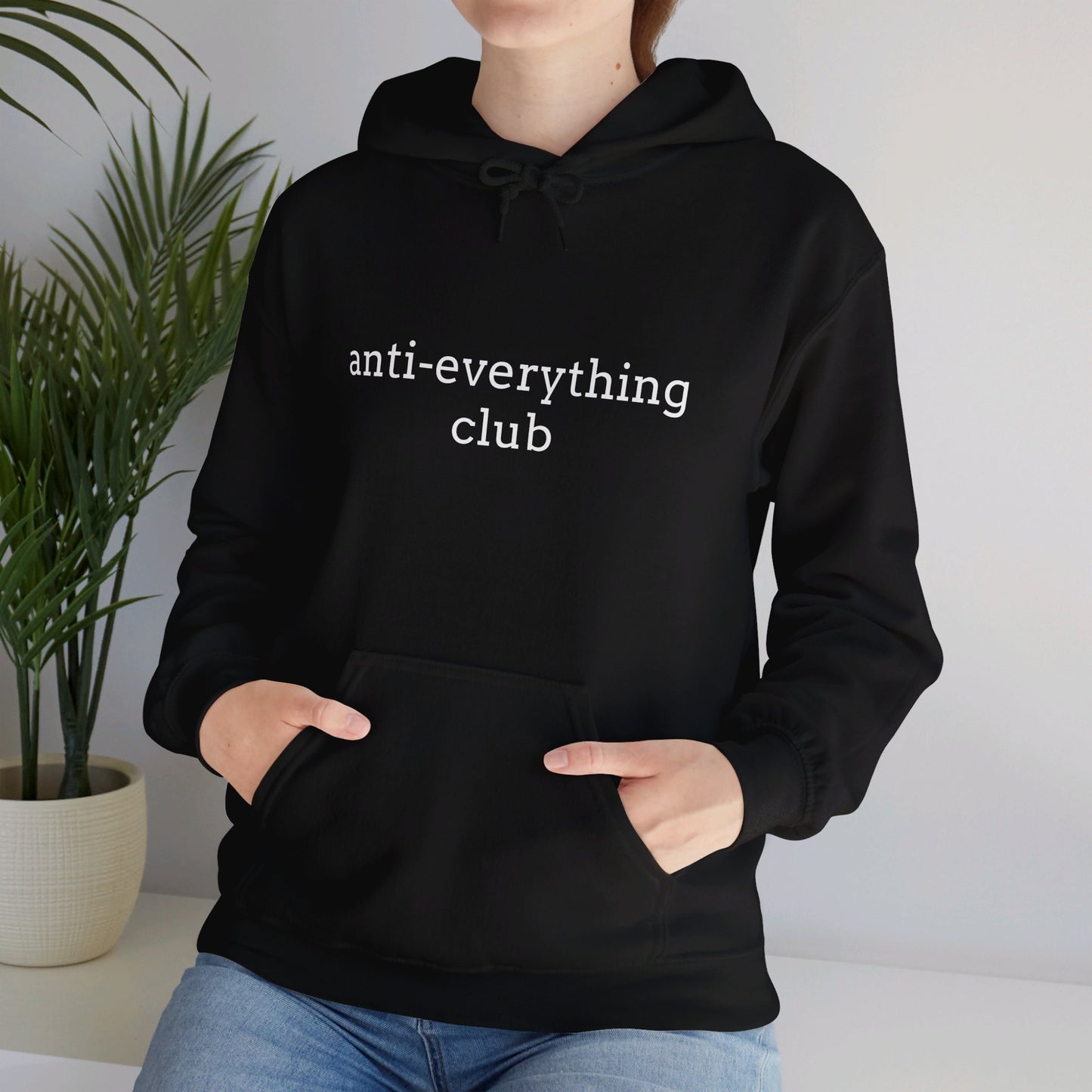 Anti-Everything Club Hoodie - Unisex