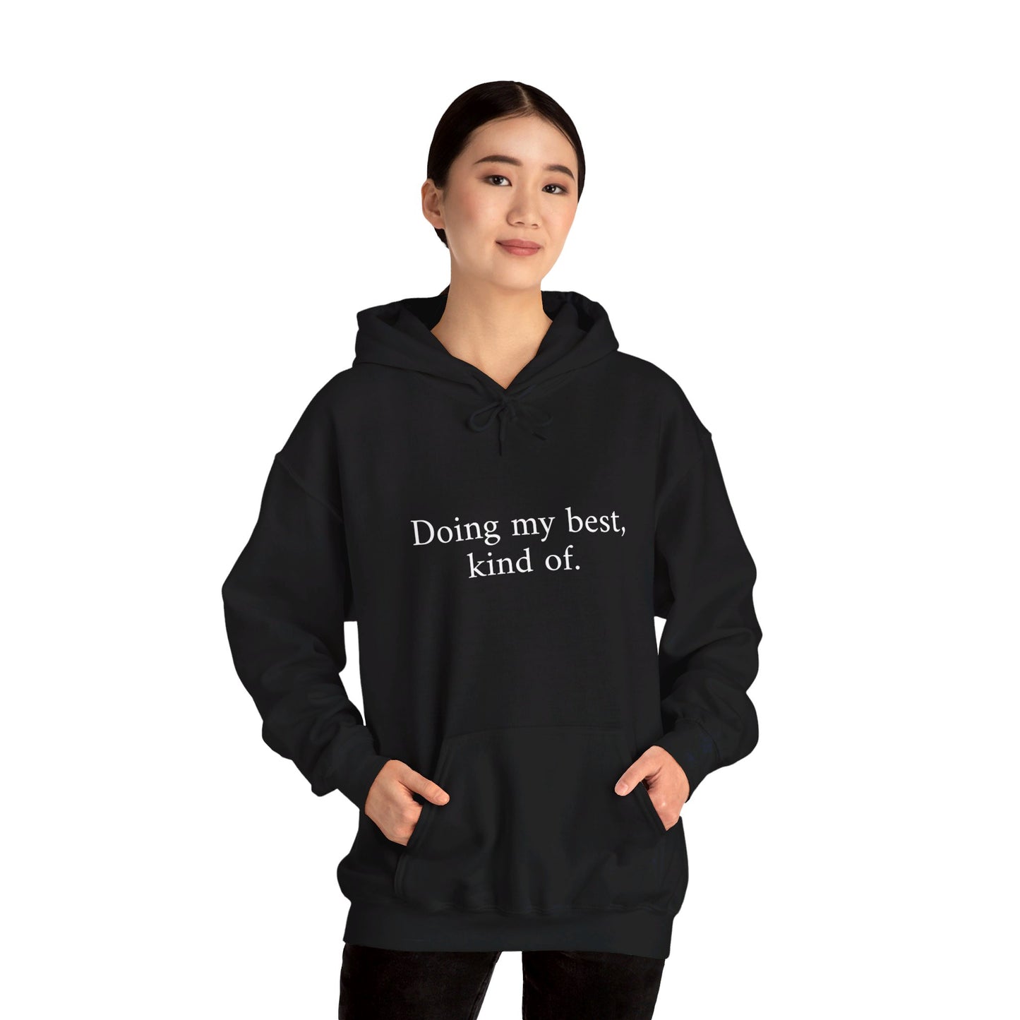 Doing My Best Hoodie - Unisex