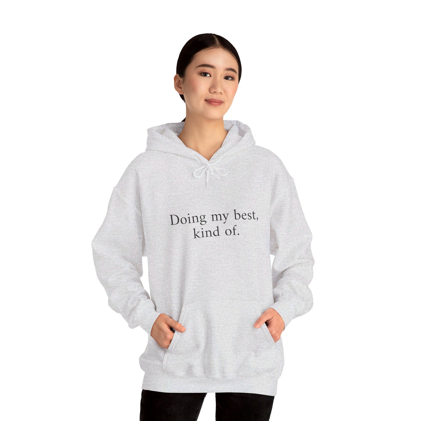 Doing My Best Hoodie - Unisex